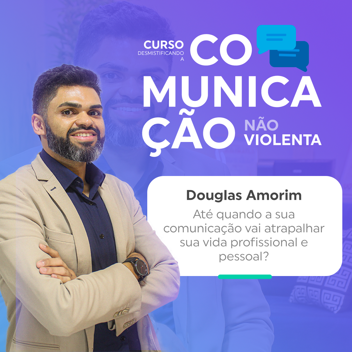 DESMISTIFICANDO A COMUNICAÇÃO NÃO VIOLENTA - ONLINE